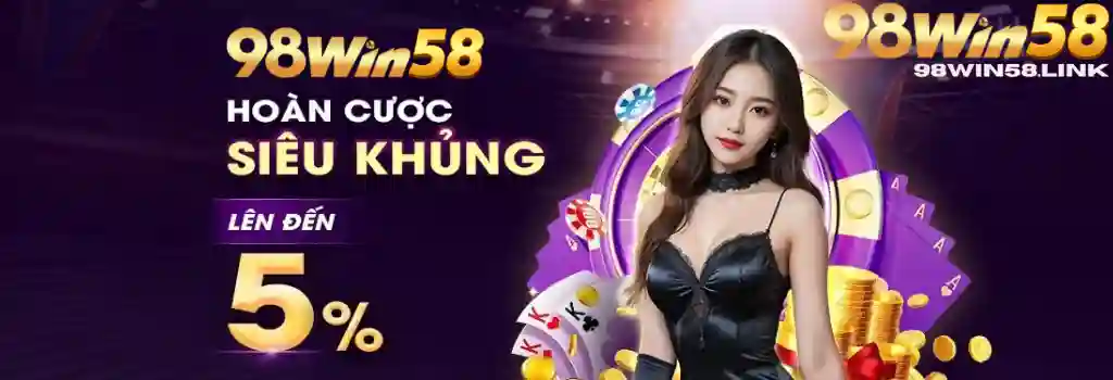 Khuyến Mãi – Cơ Hội Nhận Thưởng Hấp Dẫn Tại 98WIN58